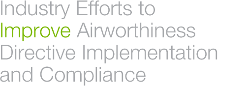 Industry Efforts to Improve Airworthiness Directive Implementation and Compliance