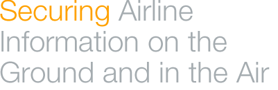 Securing Airline Information on the Ground and in the Air